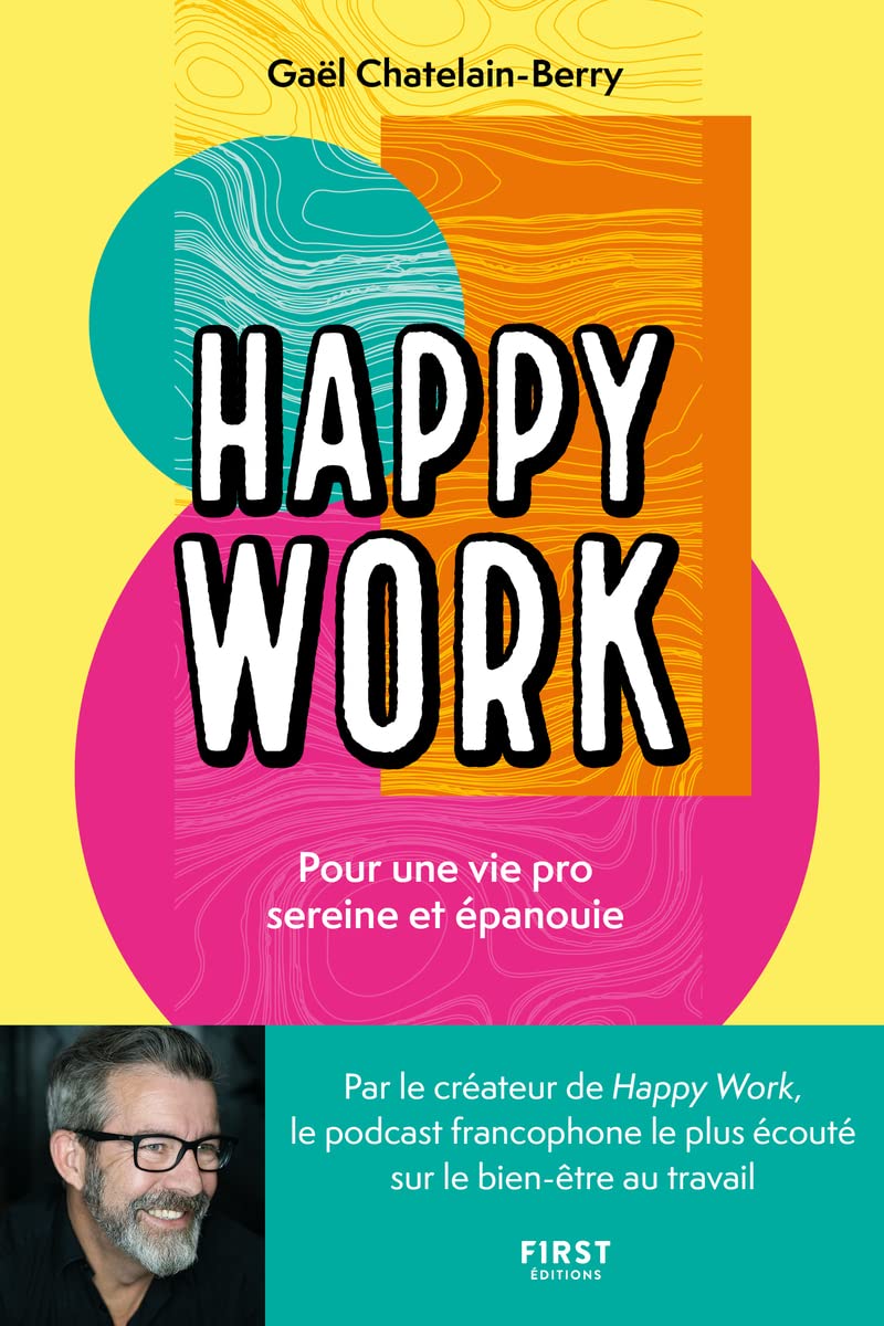 Happy work. Pour une vie pro sereine et épanouie.jpg