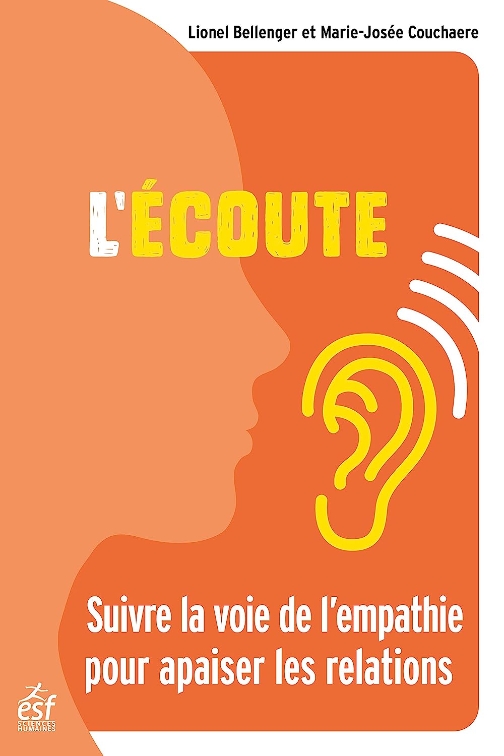 L'écoute. Suivre la voie de l'empathie pour apaiser les relations.jpg
