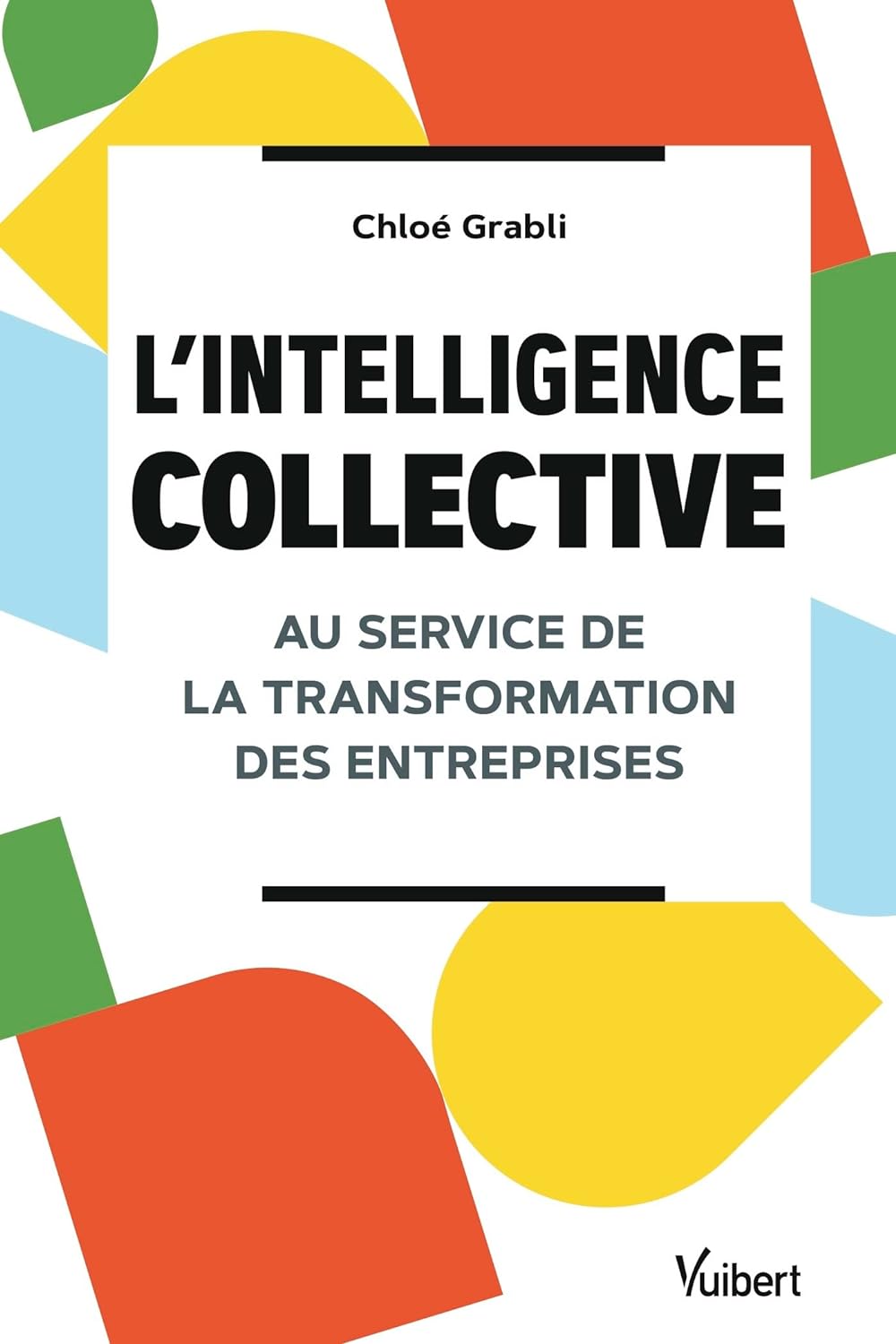 L'intelligence collective - Au service de la transformation des entreprises.jpg 