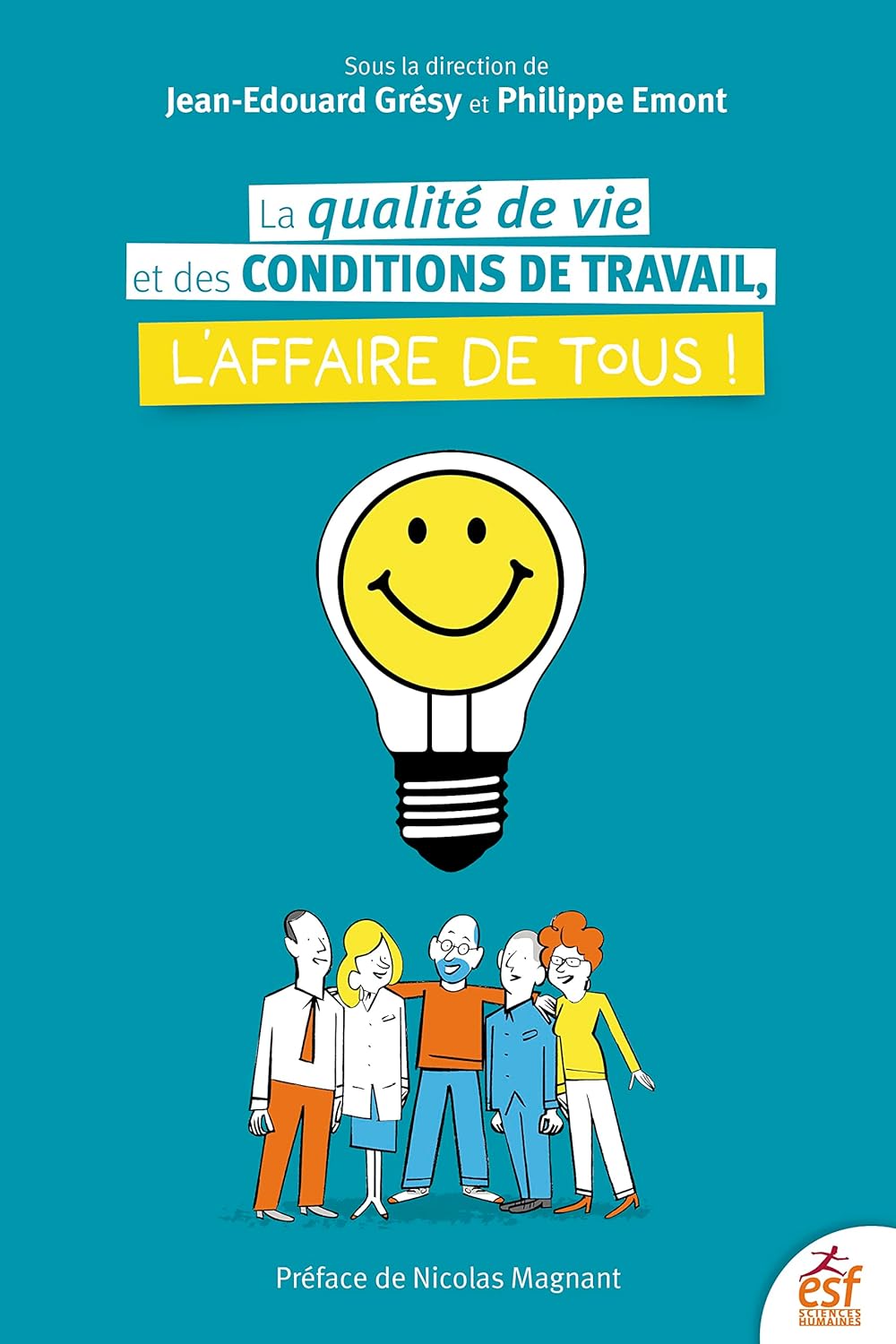 La qualité de vie et des conditions de travail, l'affaire de tous !.jpg