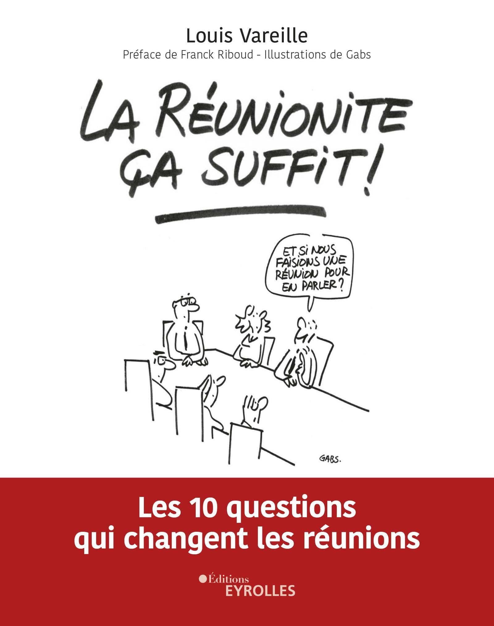 La réunionite, ça suffit