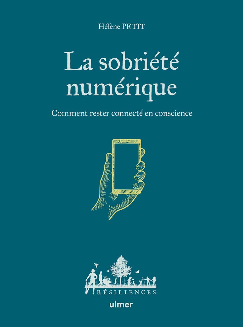 La sobriété numérique. Comment rester connecté en conscience.jpg