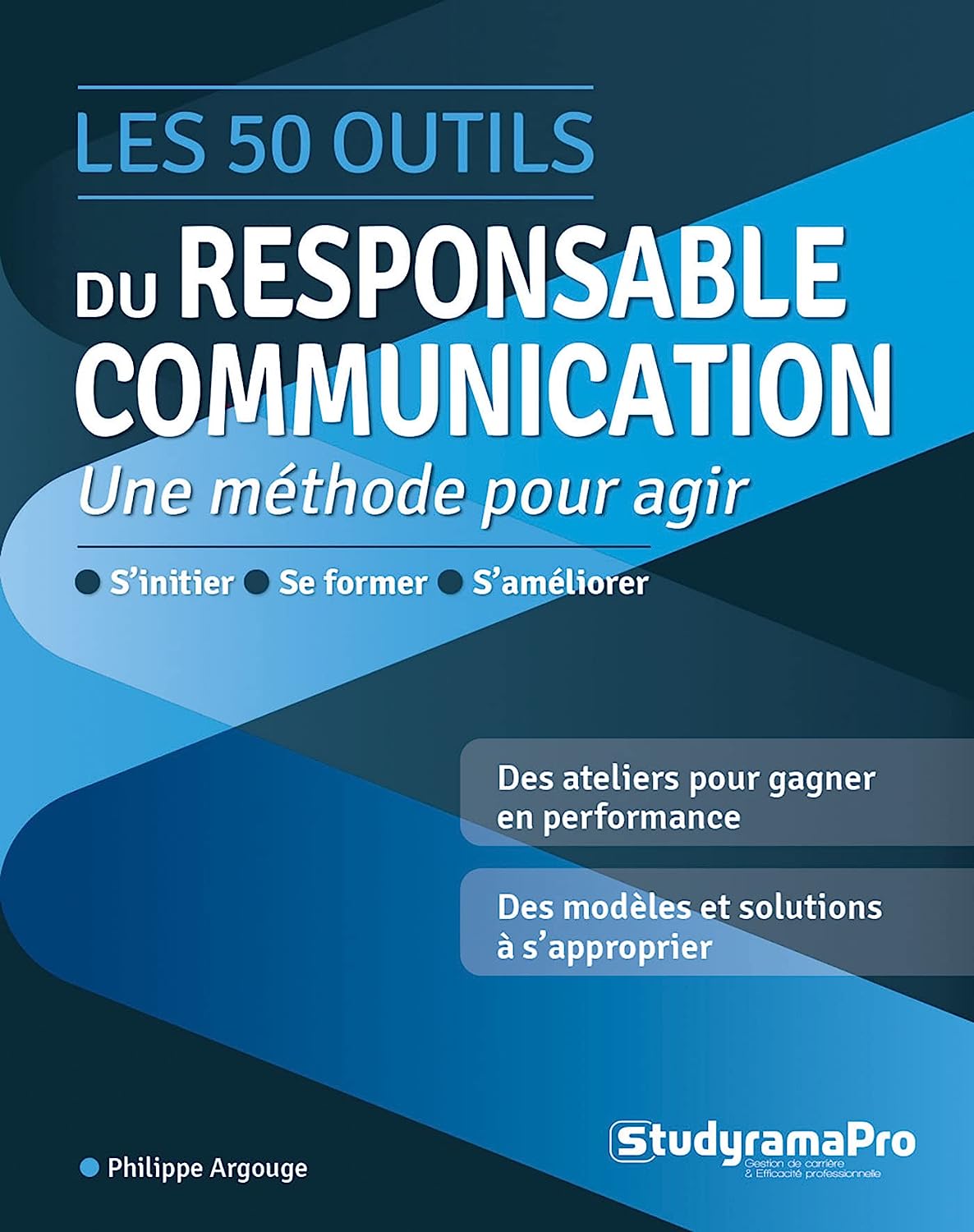 Les 50 outils du responsable communication - Une méthode pour agir.jpg