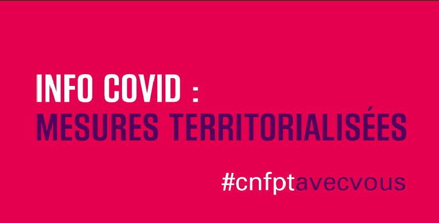 Info Covid : mesures territorialisées 